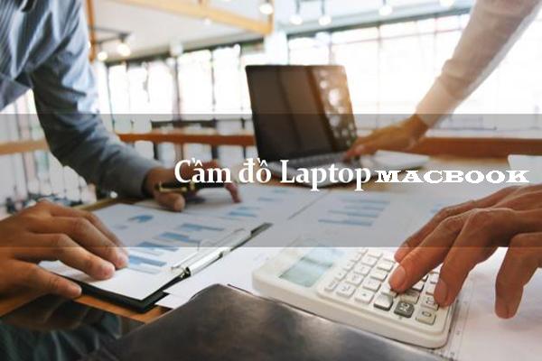 Cầm Laptop Macbook Giá Cao tại TpHCM